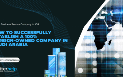 How to Successfully Establish a 100% Foreign-Owned Company in Saudi Arabia