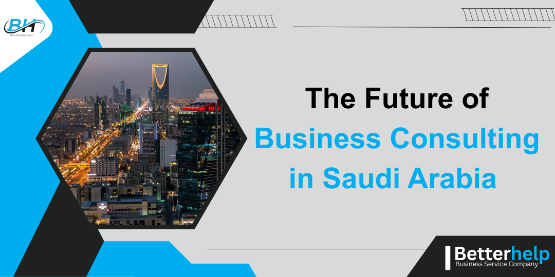 The Future of Business Consulting in Saudi Arabia