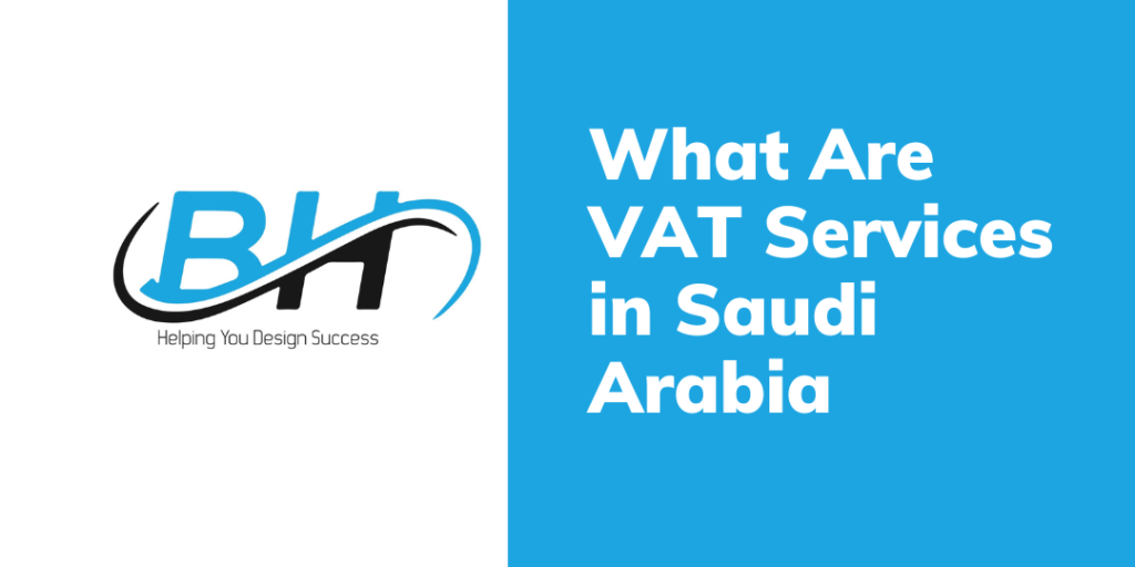 What Are VAT Services in Saudi Arabia