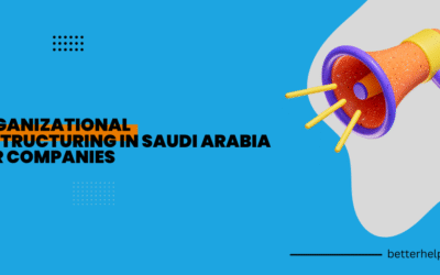 Best Organizational Restructuring in Saudi Arabia for Companies